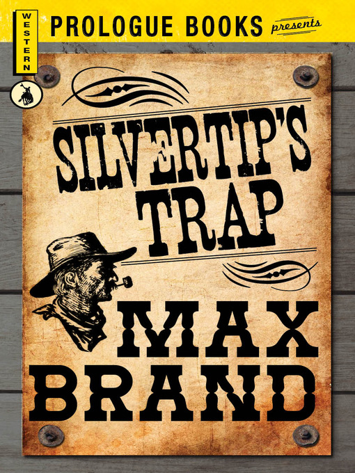 Title details for Silvertip's Trap by Max Brand - Wait list